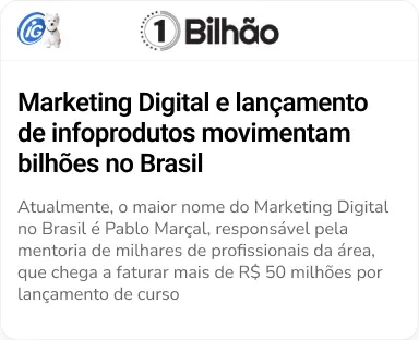 iG e 1 Bilhão: Marketing Digital e lançamento de infoprodutos movimentam bilhões no Brasil
